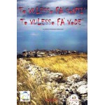 Te Vulesse fà Sentì, Te Vulesse fà Vedé Te Vulesse fà Sentì, Te Vulesse fà Vedé